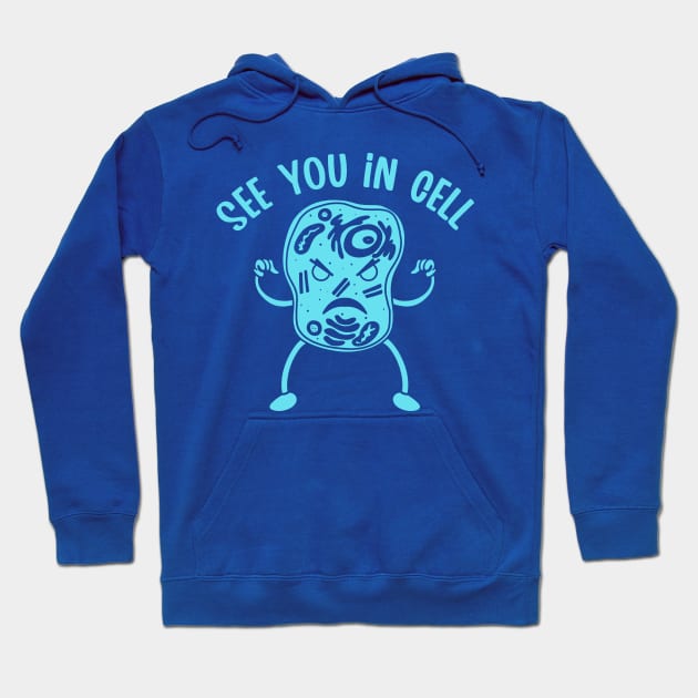 See you in Cell (Mono) Hoodie by nickbeta